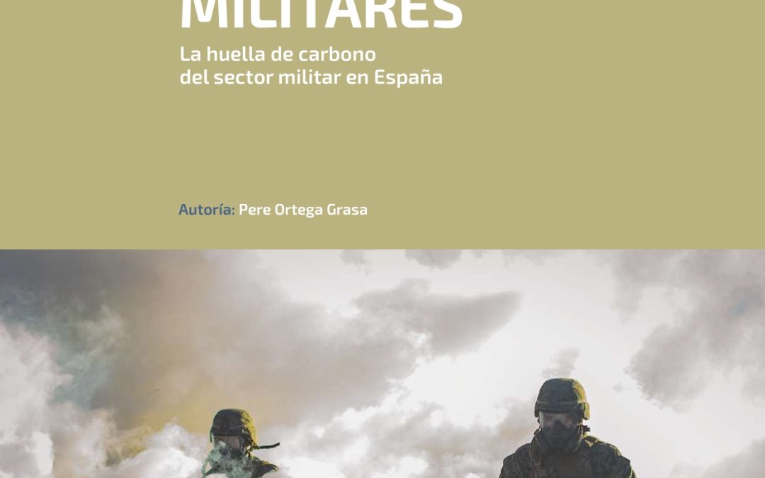 Recomendación de lectura: Malos humos militares. La huella de carbono del sector militar en España