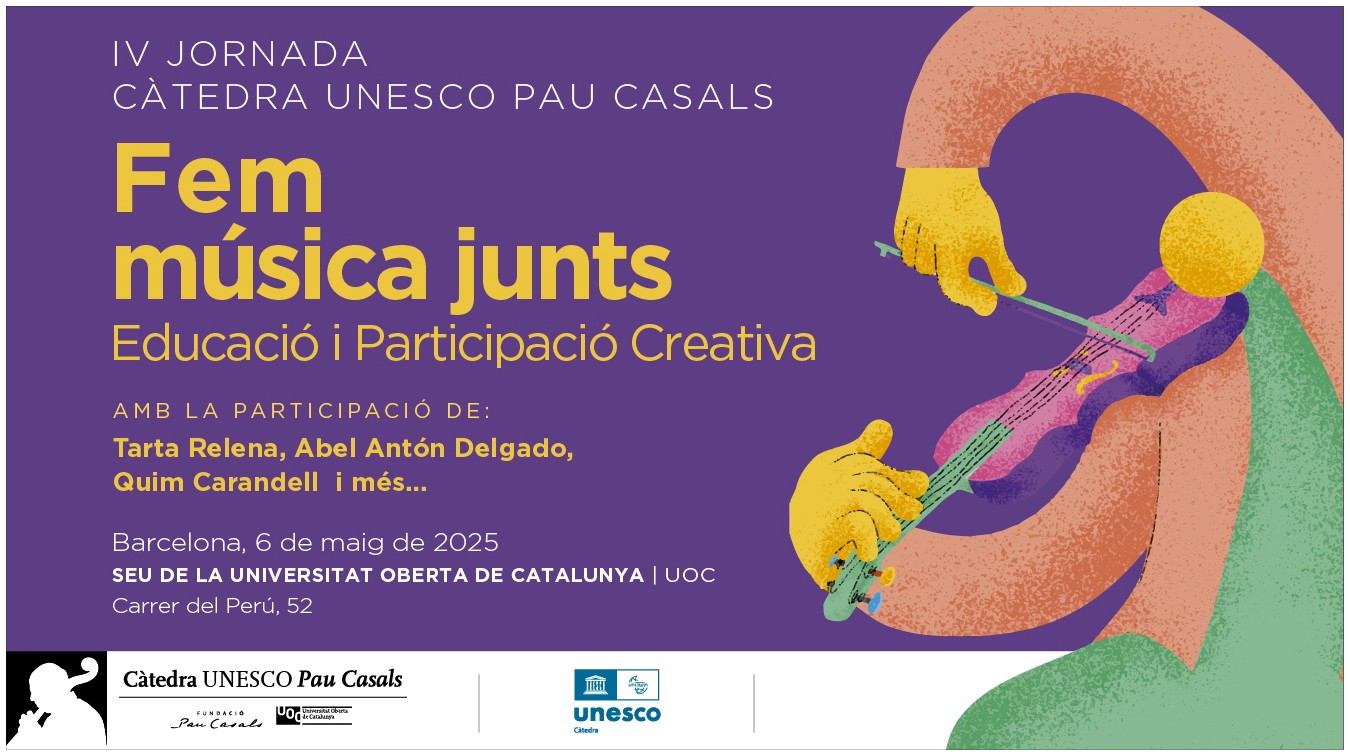 Hagamos música juntos: IV Jornada de la Cátedra UNESCO Pau Casals
