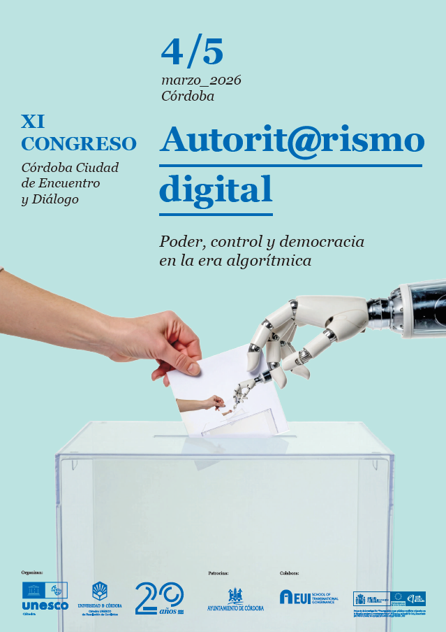 XI Congreso Córdoba Ciudad de Encuentro y Diálogo: autoritarismo digital y democracia en la era algorítmica
