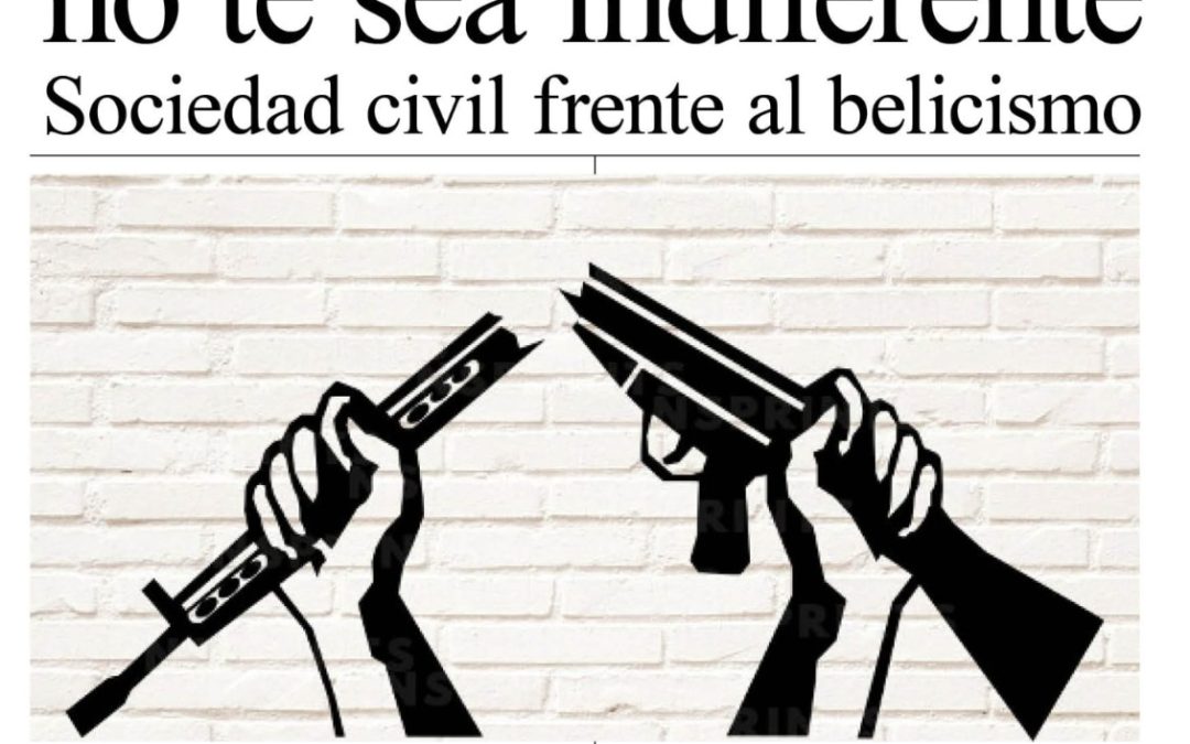 Que la guerra no te sea indiferente: sociedad civil frente al belicismo