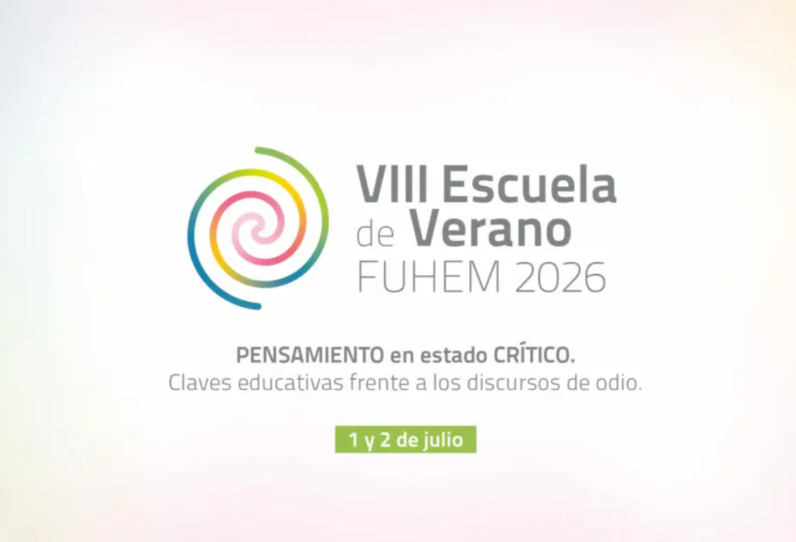 FUHEM organiza su Escuela de Verano 2026 sobre pensamiento crítico y discursos de odio