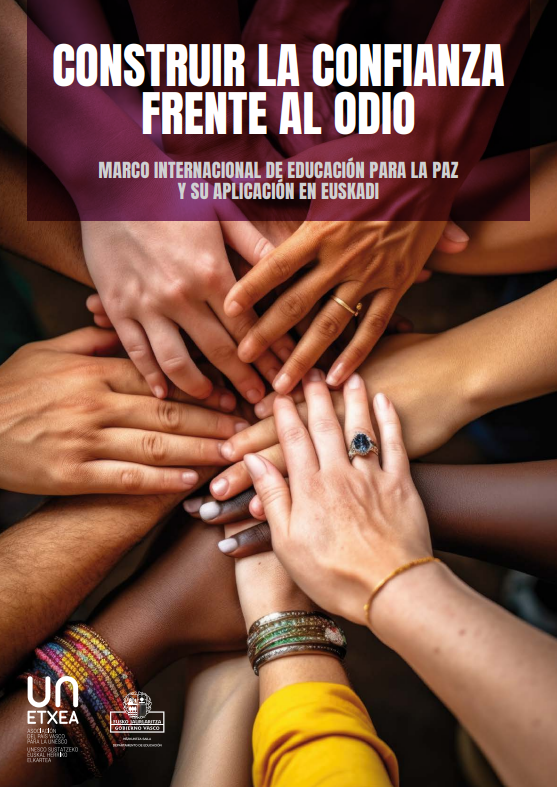Construir la confianza frente al odio. Marco internacional de Educación para la Paz y su aplicación en Euskadi