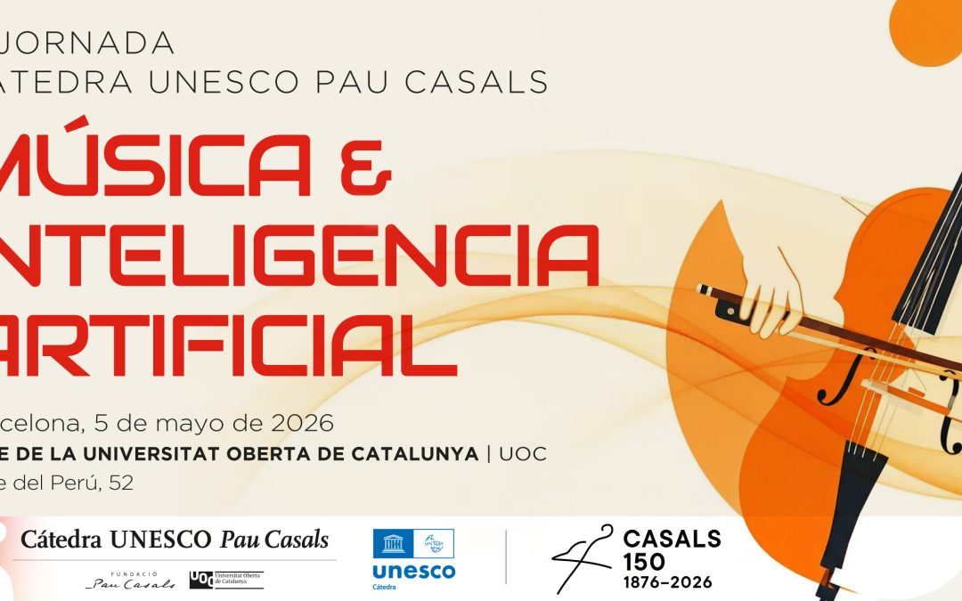 V Jornada de la Cátedra UNESCO Pau Casals: música e inteligencia artificial