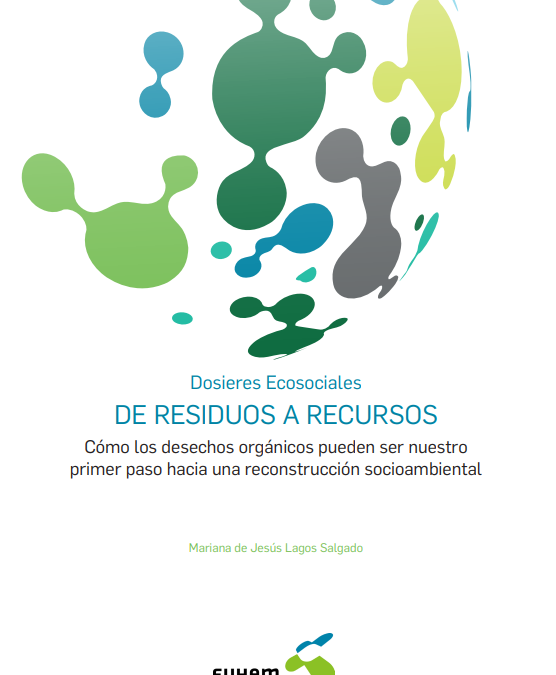 De residuos a recursos: un dosier sobre gestión de residuos orgánicos y reconstrucción socioambiental
