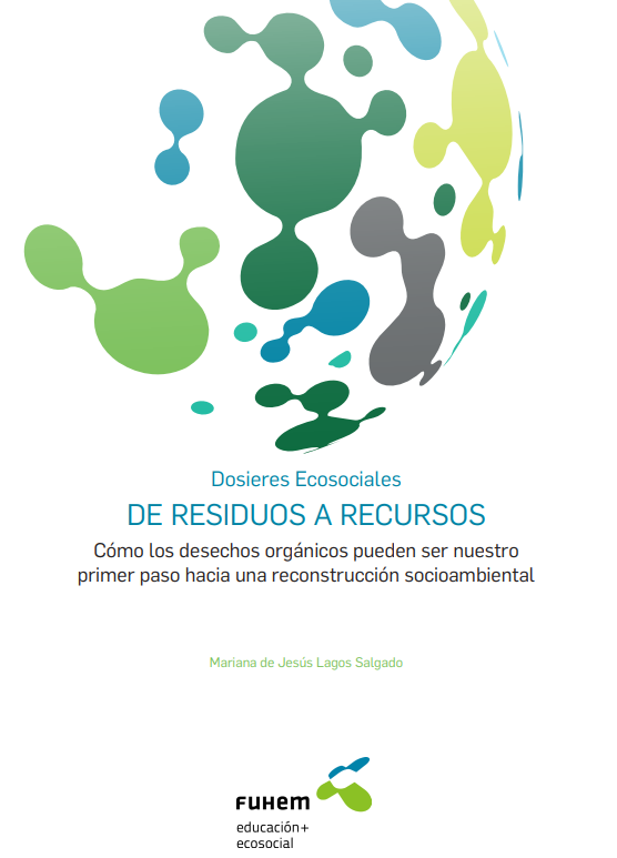 De residuos a recursos: un dosier sobre gestión de residuos orgánicos y reconstrucción socioambiental